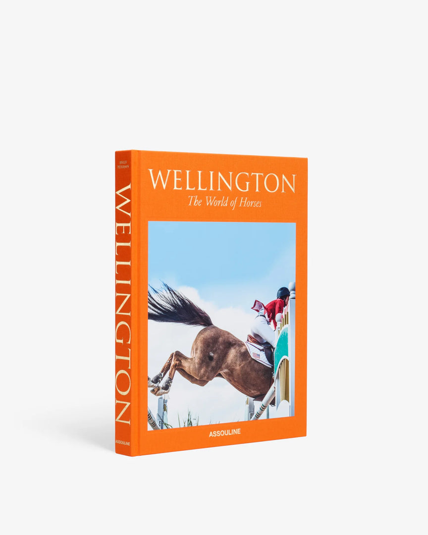 WELLINGTON THE WORLD OF HORSES